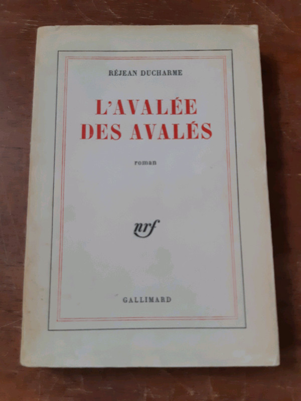 Réjean Ducharme 
L'avalée des avalés 
Gallimard 1966
EO  dans Ouvrages de fiction  à Laurentides