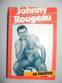 Biographie du Lutteur Johnny Rougeau autographié