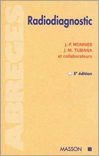 Radiodiagnostic - Abrégés, 5e édition 1996 par Monnier & Tubiana