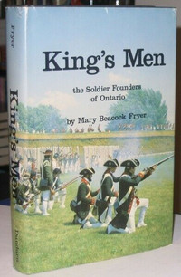 King's Men: The Soldier Founders Of Ontario - Mary Beacock Fryer