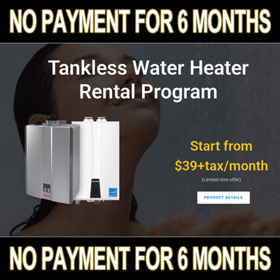 TANKLESS WATER HEATERS DON’T PAY FOR 6 MONTHS-1YEAR, View more