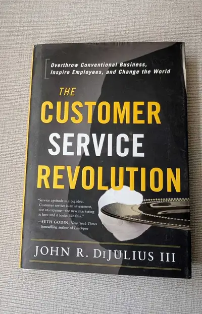 The Customer Service Revolution Book by John R. DiJulius III