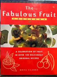 The Fabulous Fruit Cookbook: A Celebration of Fruit