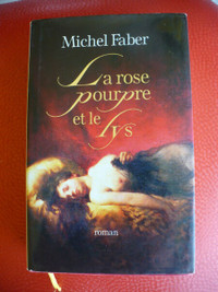 LA ROSE POURPRE ET LE LYS ( MICHEL FABER )