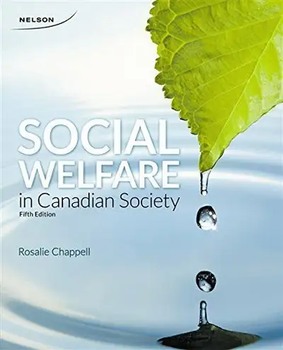 Social Welfare in Canadian Society 5th edition Rosalie Chappell, View more