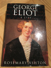 George Eliot a life by rosemary ashton