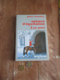 Cheval : Cahiers d'équitation - 2. en piste - Pierre Chambry
