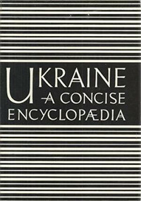 Ukraine ~ A Concise Encyclopedia ~ Volume I