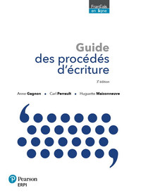 Guide des procédés d'écriture 3e édition de A Gagnon, C Perrault