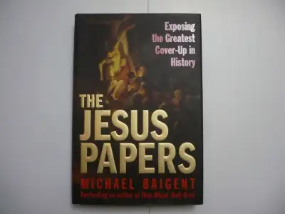 The Jesus Papers: Exposing the Greatest Cover-Up in History by Michael Baigent hardcover 2006 like n...