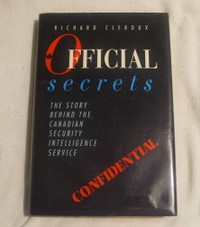 Official Secrets: The Story Behind the Canadian Security Intelli