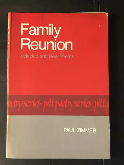 Family reunion selected and new poems by Paul Zimmer, View more
