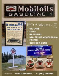 Look for antique gas and oil. Will pay cash!!!!