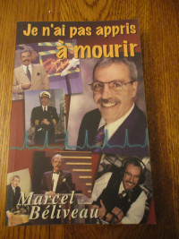 Livre "Je n'ai pas appris à mourir" de Marcel Béliveau