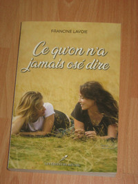 Francine Lavoie - Ce qu'on n'a jamais osé dire