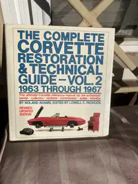 Complete Corvette Restoration & Technical Guide Vol. 2 1963-1967