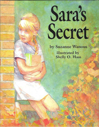 SARA’S SECRET by Suzanne Wanous & Shelly O.  Haas 1995 HcvDJ 1st