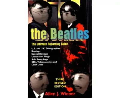 The Beatles Ultimate Recording Guide by Allen J. Weiner. An comprehensive listing of the Beatles dai...