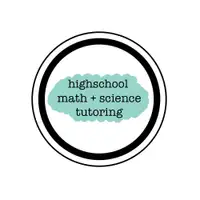 Highschool Math and Science Tutoring 