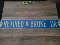 Retired And Broke Dr  Metal Street Sign