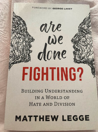 Are we done fighting? by Matthew Legge