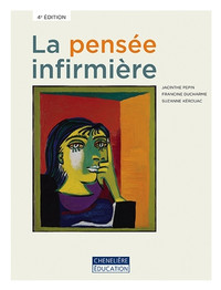 La pensée infirmière, 4e édition J Pepin, F Ducharme & S Kérouac