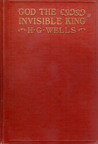 H.G. Wells novel God The Invisible King 1st edition