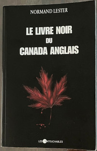 Le livre noir du Canada anglais de Normand Lester (tome 1)