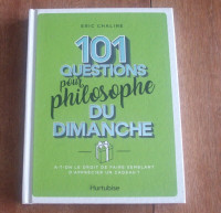 101 Questions pour Philosophe du Dimanche - Eric Chaline
