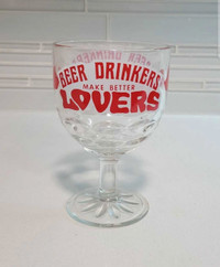 Vintage 1970's " Beer drinkers make better lovers " glass