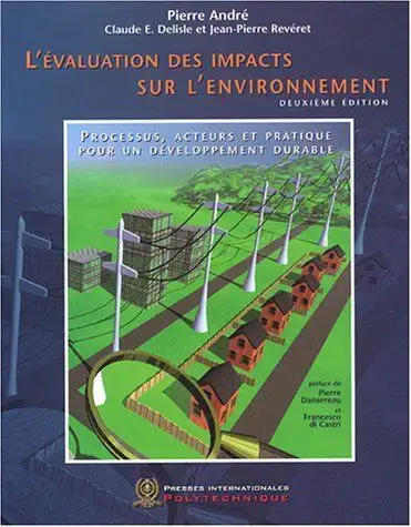 L'évaluation des impacts sur l'environnement, Processus... 2e éd, View more