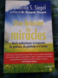 Livre Une brassée de miracles de Dr Bernie S. Siegel