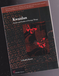 Kwaidan: Stories & Studies of Strange Things - Ghost Stories