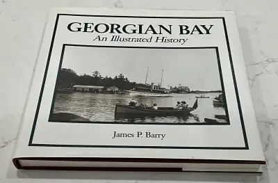 For Lovers of Georgian Bay - Georgian Bay An Illustrated History, View more