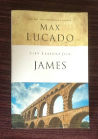 BIBLE  STUDY of BOOK of JAMES  by MAX LUCADO