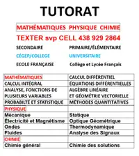 Tutorat Math Physique Chimie 29$/h, TEXTER SVP CELL 438 929 2864