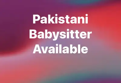 Pakistani Babysitter Available, View more