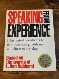 Speaking from Experience: Illustrated Solutions...L. Ron Hubbard