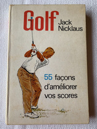 Livre Golf Jack Nicklaus - 55 façons d'améliorer vos scores