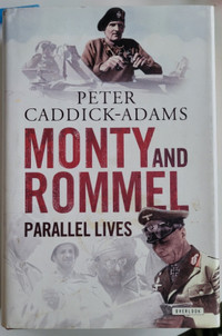 Monty and Rommel. Parallel Lives by Caddick-Adams 1st edition