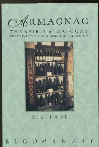 Armagnac, C.E. Page, Bloomsbury, London, 1989, 192p. Hardcover with dustjacket in near fine conditio...