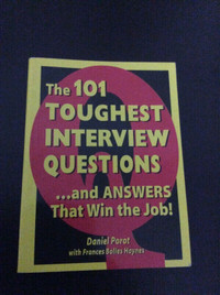 The 101 Toughest Interview Questions