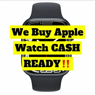 We Buy Apple Watch INSTANT CASH, View more