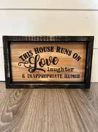 This House Runs On Love Laughter & Inappropriate Humor