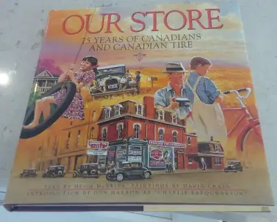 Our Store, 75 Years of Canadians and Canadian Tire, View more