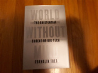 Franklin Foer - World Without Mind - hardcover first edition