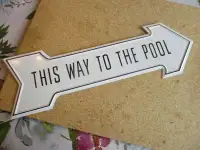 DECORATIVE DIRECTIONAL ARROW THIS WAY TO THE POOL TIN SIGN $20