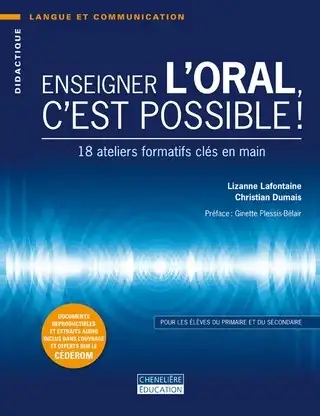 Enseigner l'oral, c'est possible : 18 ateliers formatifs clés en main