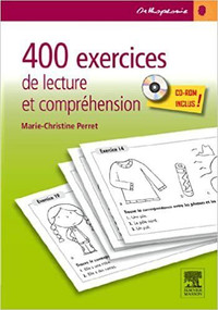 400 exercices de lecture et compréhension + CD-ROM de M-C Perret