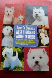 GUIDE TO OWNING A WEST HIGHLAND WHITE TERRIER ( BOOK )
